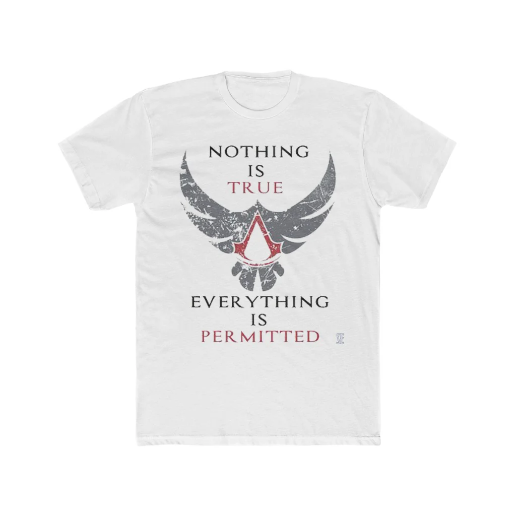 Assassin's Creed Nothing Is True Quote T-Shirt - Image 2