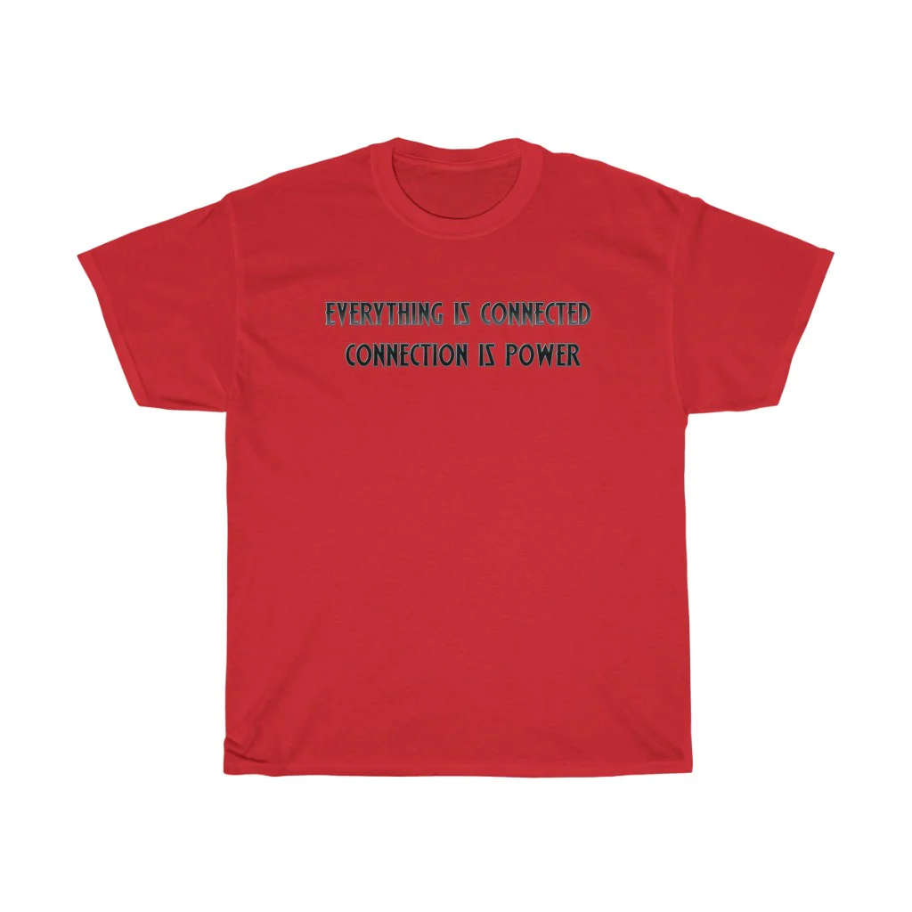 Everything Is Connected Quote T-Shirt - Image 11